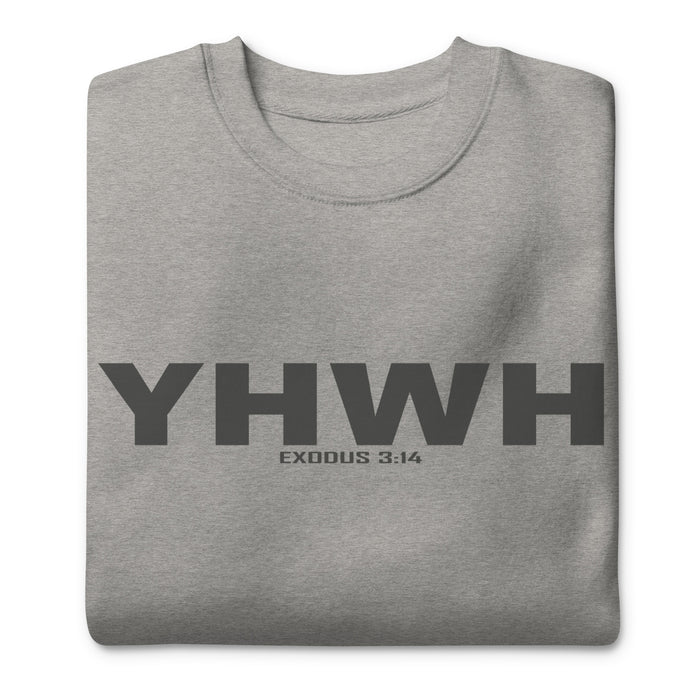 YHWH / Exodus 3:14 Premium Sweatshirt