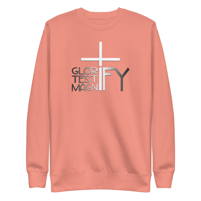 Glorify. Testify. Magnify. Unisex Sweatshirt