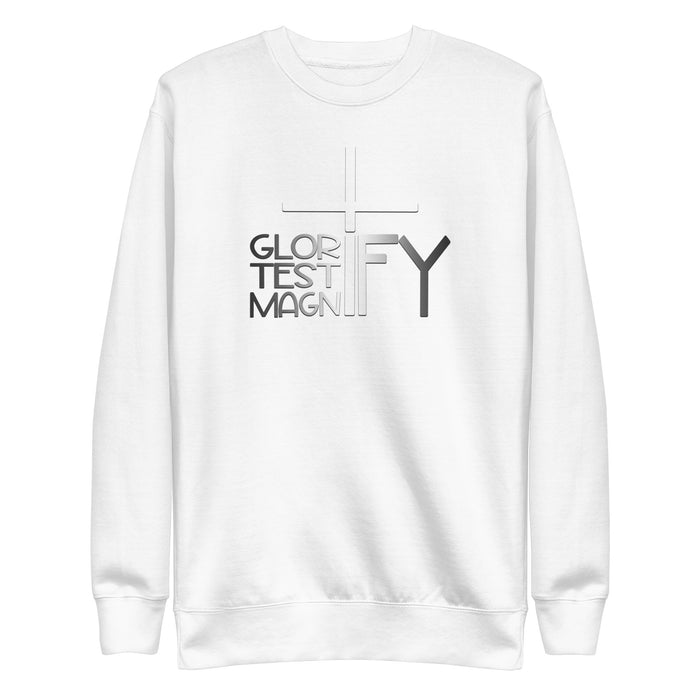 Glorify. Testify. Magnify. Unisex Sweatshirt