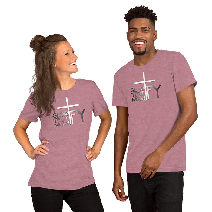 Glorify. Testify. Magnify. Unisex t-shirt